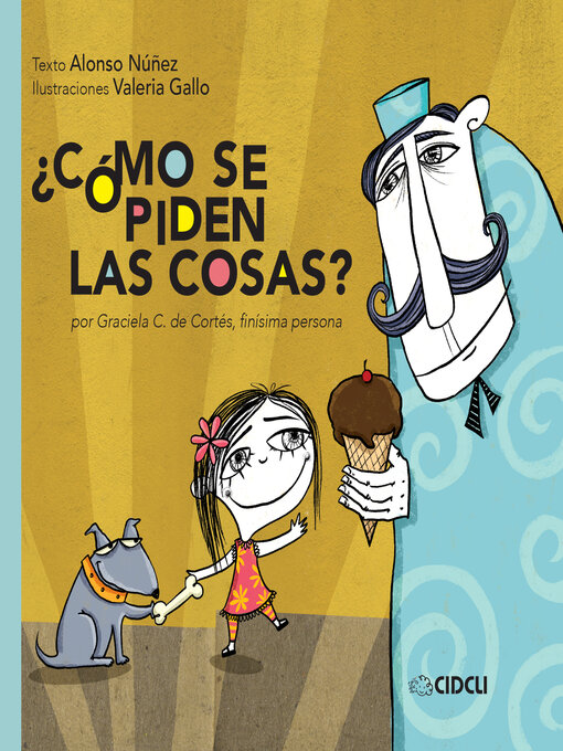 Title details for ¿Cómo se piden las cosas? by Alonso Núñez - Available